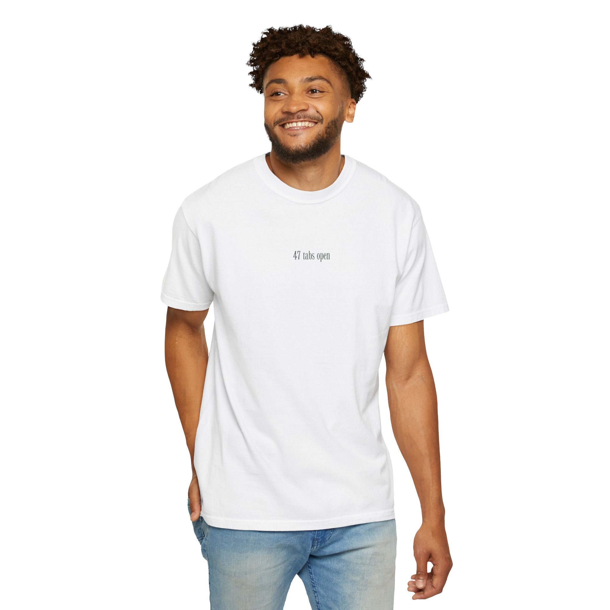 "47 Tabs Open" T-Shirt