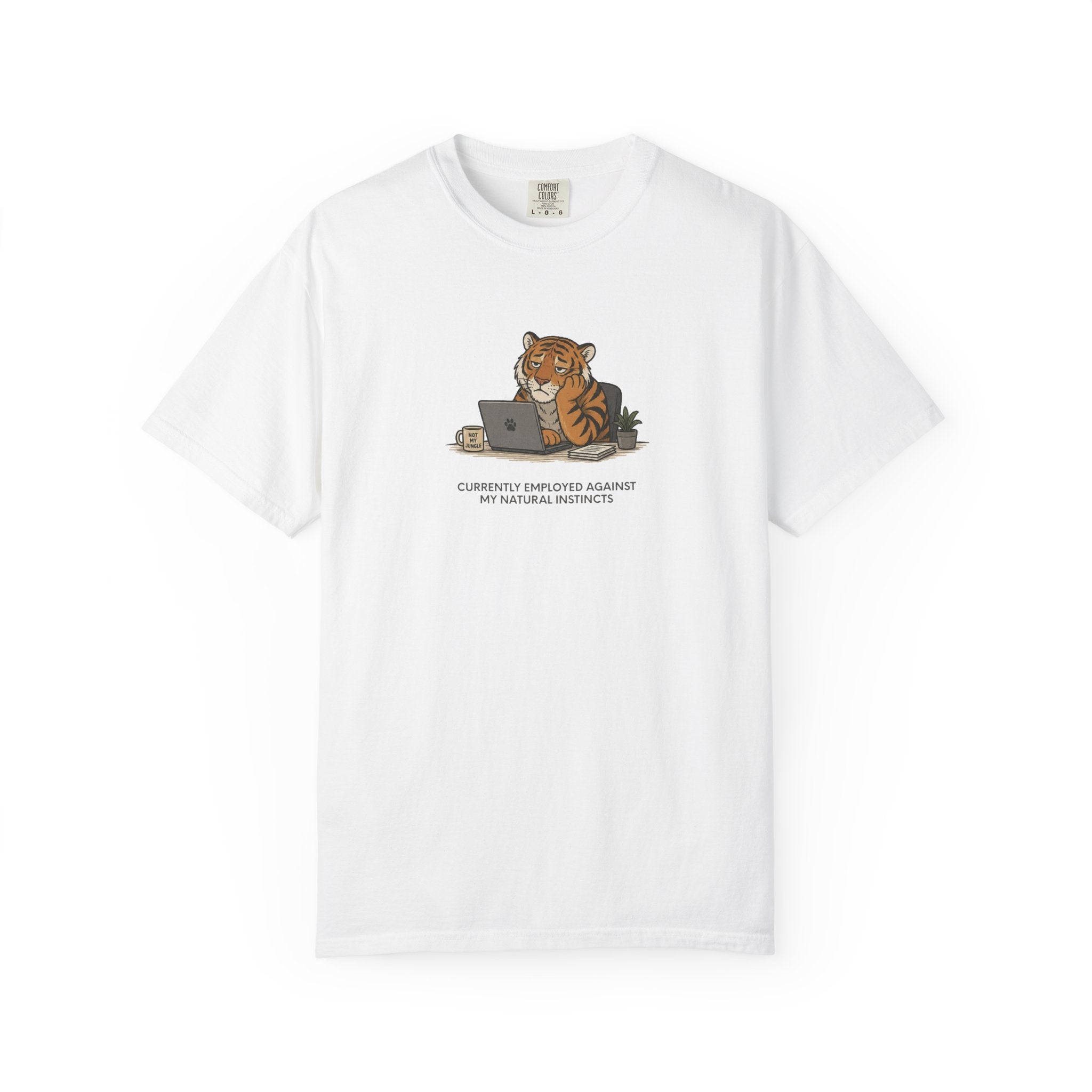 "Currently Employed Against My Natural Instincts" T-shirt
