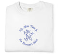 "My Alone Time Is For Everyone's Safety" T-Shirt